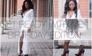 Get Ready with Me | Birthday Edition !