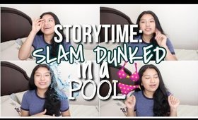 Storytime: Getting SLAM DUNKED in a public pool!