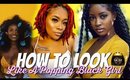HOW TO LOOK LIKE A POPPIN BLACK GIRL