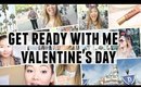 GET READY WITH ME | VALENTINE'S DAY