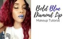 Bold Blue Diamond Lips Makeup Tutorial|Makeigurl