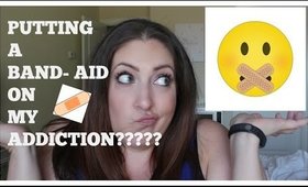 Putting a Band-Aid On My Addiction??? | Weigh-In #18