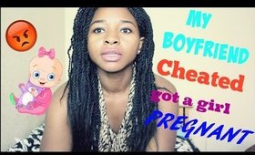 My Boyfriend CHEATED & Got a Girl PREGNANT! StoryTime