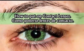 How to put on Contacts-Como ponerse lentes de contacto.