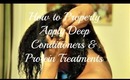 How To Properly Apply Deep Conditioners & Protein Treatments