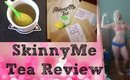 Skinny Me Tea Review - Health | Fitness | Weightloss