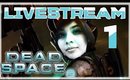 Dead Space 2[Live Stream]-[P1]