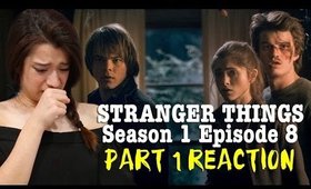 PART 1: Stranger Things Season 1 Episode 8 Reaction + Review