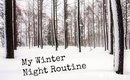 Winter Night Routine | bethsbeautyxoxo