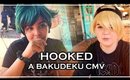 HOOKED  | A BAKUDEKU CMV