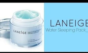 REVIEW: Laneige Water Sleeping Pack