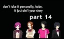 Don't Take It Personally Babe, It Just Ain't Your Story[P14] Gameplay/Walkthrough