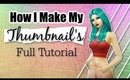 How I Make My Thumbnails Sims 4 Thumbnail Tutorial