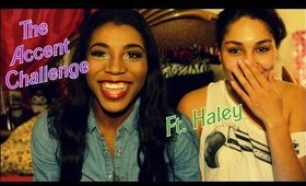 The Accent Challenge ft. Haley!