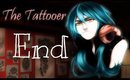 DMMD:The Tattooer-[End]