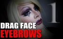 Drag Face  Tutorial Part 1 - Covering Eye Brows