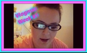 VLOGMAS: Week #1 (Dec 1st -  Dec 5th)