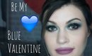 Be My Blue Valentine Makeup Tutorial