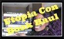 BOOK HAUL | Utopia Con & MORE!!!