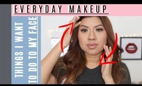 Everyday Makeup + WHAT DO I WANT TO DO TO MY FACE? CHIT CHAT...