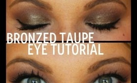 ★BRONZED TAUPE EYE TUTORIAL★