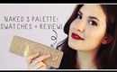 NAKED 3 Palette Review + Swatches! ♡ - Worth the Hype?!