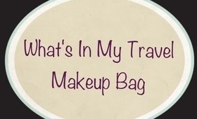 What's In My Travel Makeup Bag
