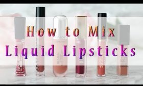 How to Mix Liquid Lipsticks