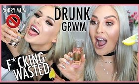 DRUNK AF GRWM & Sally Jo 🍸😱 Feat. Terrible Singing & Dancing