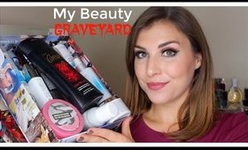 My Beauty Graveyard Pt. 9 | Bailey B.