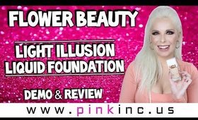 Flower Beauty Light Illusion Liquid Foundation | Demo & Review | Tanya Feifel-Rhodes