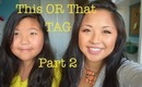 ThisORThat TAG | Part 2