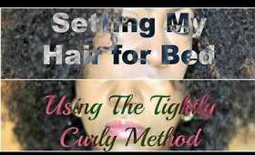 How I Set My Hair for Bed The Tightly Curly Way