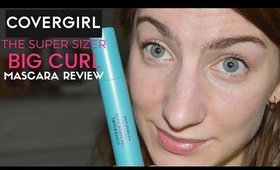 NEW COVERGIRL THE SUPER SIZER BIG CURL MASCARA REVIEW