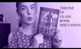 Throne of Glass Book Review/Discussion