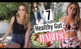 7 Healthy habits for a healthy gut// RID BLOATING TIPS