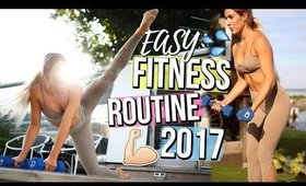 How To Get In Shape! FITNESS ROUTINE 2017 + Easy Workouts At Home