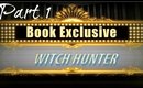 Book Exclusive Part 1: Witch Hunter