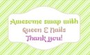 Swap with Queen E Nails, thank you! [PrettyThingsRock]