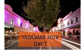 Vlogmas 2016 Day 1