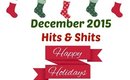 Bonus Video: December 2015 Hits & Shits