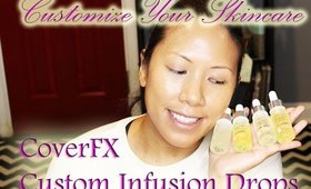 Customize Your Skincare!  Introducing CoverFX Custom Infusion Drops