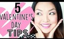 5 Valentine's Day Tips You Need To Know!