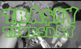 TRA$HY THURSDAY | JUNE #2