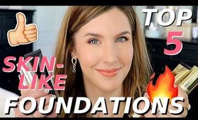 The BEST FOUNDATION THAT LOOKS LIKE SKIN | TOP 5 Skin-Like Foundations