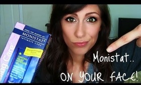 MONISTAT ON YOUR FACE!?! Monistat Chafing Relief Powder-Gel Review