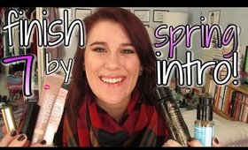 Finish 7 By Spring INTRO!