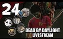 Dead By Daylight - Ep. 4 - NO PERK MONDAY[Livestream UNCENSORED]