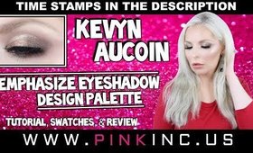 Kevyn Aucoin Emphasize Eyeshadow Design Palette | Tutorial, Swatches, & Review | Tanya Feifel-Rhodes