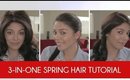 3 in 1 Spring Hair Tutorials